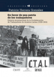 En favor de una Patria de los Trabajadores; Historia transnacional de la confederación de trabajadores de América Latina (1938-1953)